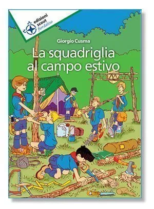 La squadriglia al campo estivo